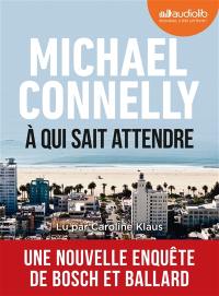 A qui sait attendre