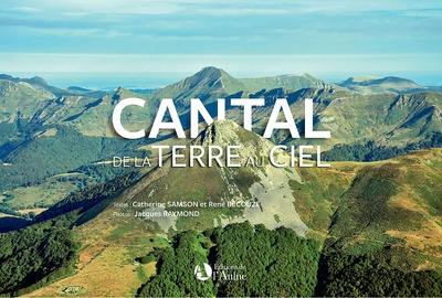 Le Cantal : de la terre au ciel Le Cantal : de la terre au ciel