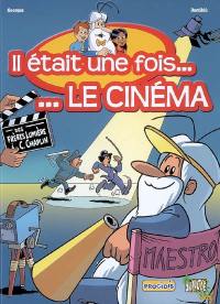 Il était une fois... le cinéma. Vol. 1. Des frères Lumière à C. Chaplin