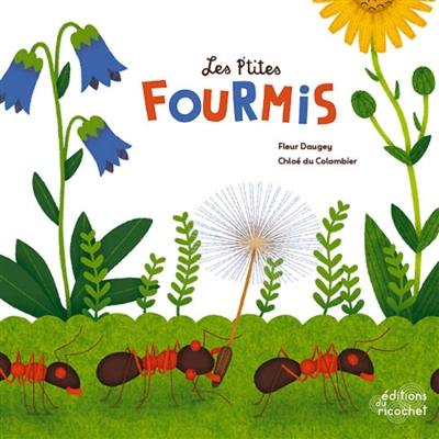 Les p'tites fourmis Les p'tites fourmis