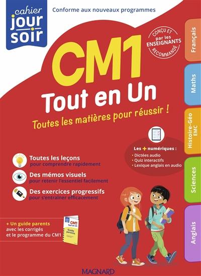 Tout en un, CM1 : toutes les matières pour réussir ! : conforme aux nouveaux programmes Tout en un, CM1 : toutes les matières pour réussir ! : conforme aux nouveaux programmes