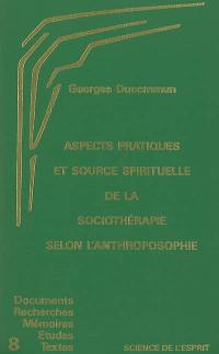 Aspects pratiques et source spirituelle de la sociothérapie selon l'anthroposophie