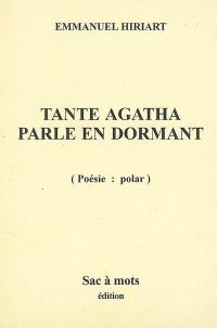 Tante Agatha parle en dormant : polar