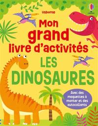 Les dinosaures : Mon grand livre d'activités : dès 3 ans