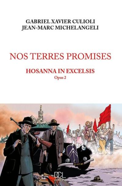 Nos terres promises. Vol. 2. Hosanna in excelsis Nos terres promises. Vol. 2. Hosanna in excelsis