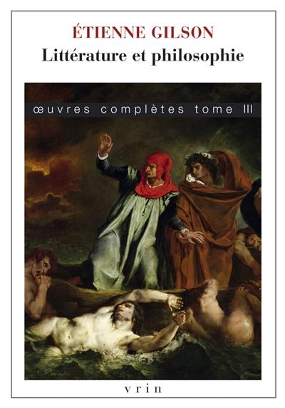 Oeuvres complètes. Vol. 3. Littérature et philosophie Oeuvres complètes. Vol. 3. Littérature et philosophie