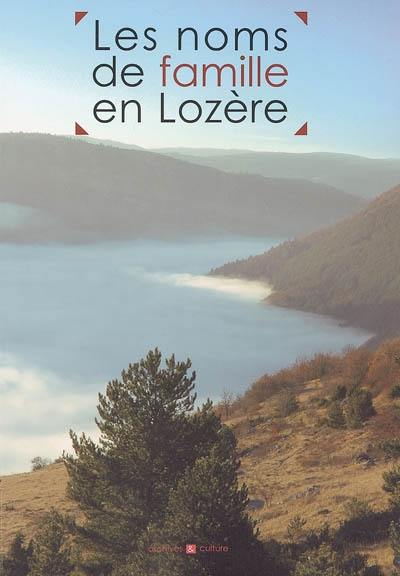 Les noms de famille de Lozère : histoires et anecdotes Les noms de famille de Lozère : histoires et anecdotes