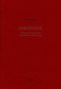 Parménide : énigme de la présence et dévoilement de la pensée