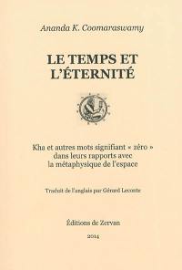 Le temps et l'éternité : Kha et autres mots signifiant "zéro" dans leurs rapports avec la métaphysique de l'espace