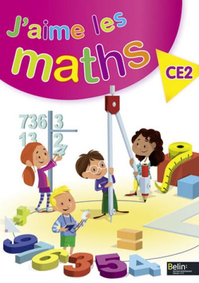 J'aime les maths, CE2 J'aime les maths, CE2