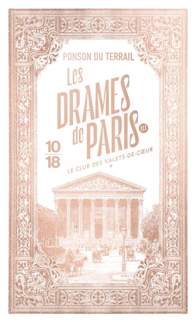 Les drames de Paris. Vol. 2-1. Le club des Valets-de-coeur : première partie