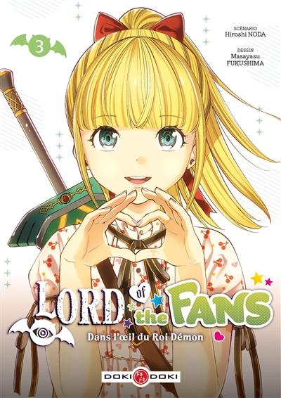 Lord of the fans : dans l'oeil du roi démon. Vol. 3