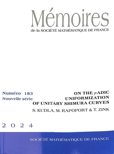Mémoires de la Société mathématique de France, n° 183. On the p-adic uniformization of unitary Shimura curves Mémoires de la Société mathématique de France, n° 183. On the p-adic uniformization of unitary Shimura curves