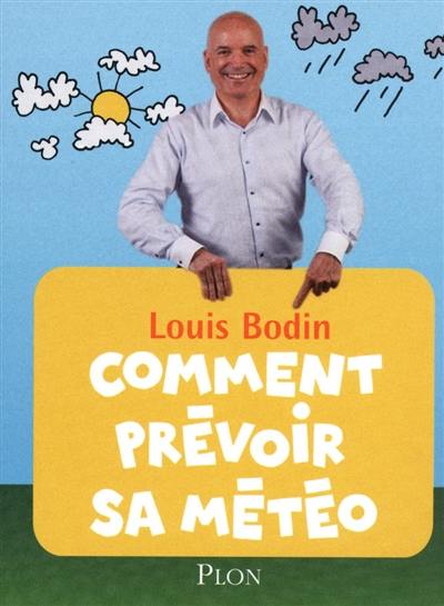 Comment prévoir sa météo Comment prévoir sa météo