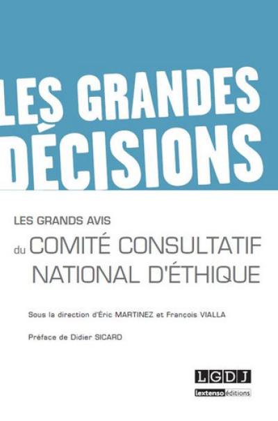 Les grands avis du Comité consultatif national d'éthique Les grands avis du Comité consultatif national d'éthique