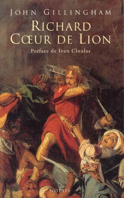Richard Coeur de Lion Richard Coeur de Lion