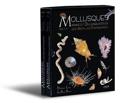 Mollusques marins et dulçaquicoles des Antilles françaises Mollusques marins et dulçaquicoles des Antilles françaises