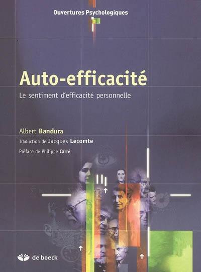 Auto-efficacité : le sentiment d'efficacité personnelle Auto-efficacité : le sentiment d'efficacité personnelle