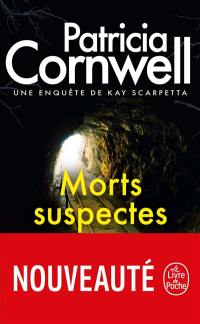 Une enquête de Kay Scarpetta. Morts suspectes