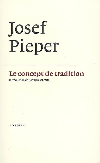 Le concept de tradition Le concept de tradition