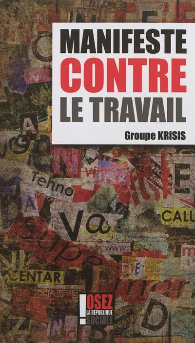 Manifeste contre le travail Manifeste contre le travail