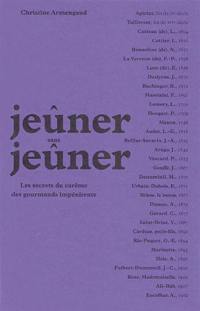 Jeûner sans jeûner : les secrets du carême des gourmands impénitents
