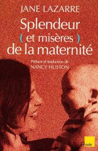 Misères et splendeur de la maternité