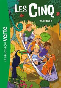 Le club des Cinq. Vol. 40. Les Cinq en Amazonie