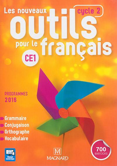 Les nouveaux outils pour le français CE1, cycle 2 : grammaire, conjugaison, orthographe, vocabulaire : programmes 2016 Les nouveaux outils pour le français CE1, cycle 2 : grammaire, conjugaison, orthographe, vocabulaire : programmes 2016