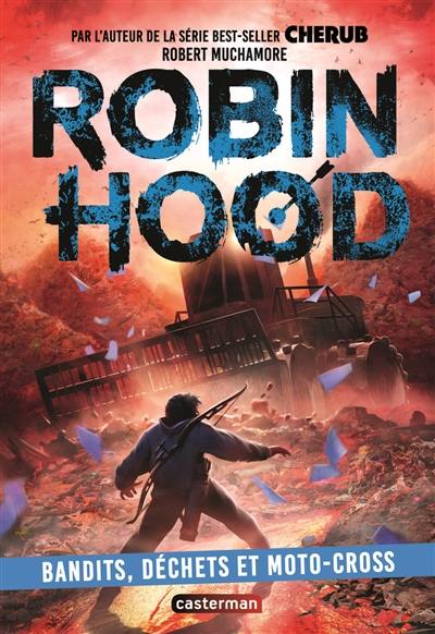 Robin Hood. Vol. 6. Bandits, déchets et moto-cross Robin Hood. Vol. 6. Bandits, déchets et moto-cross