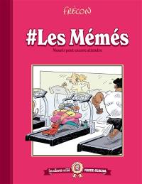 #Lesmémés. Vol. 2. Mourir peut encore attendre
