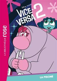 Vice-Versa 2. Vol. 2. La piscine