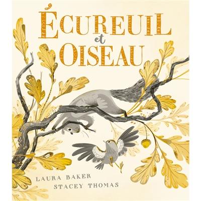 Ecureuil et Oiseau Ecureuil et Oiseau
