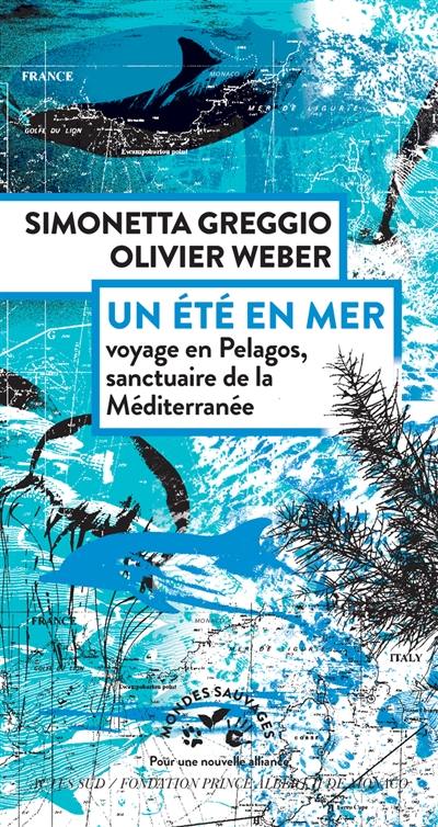 Un été en mer : voyage en Pelagos, sanctuaire de la Méditerranée