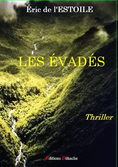 Les évadés : thriller Les évadés : thriller
