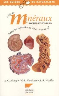 Guide des minéraux, roches et fossiles : toutes les merveilles du sol et du sous-sol