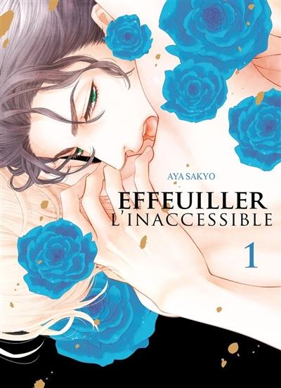 Effeuiller l'inaccessible. Vol. 1