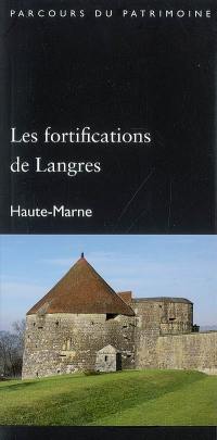 Les fortifications de Langres : Haute-Marne