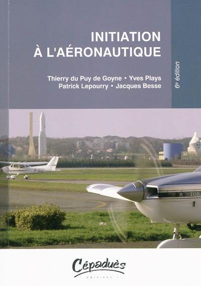 Initiation à l'aéronautique Initiation à l'aéronautique