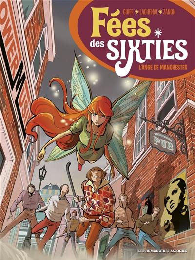 Fées des sixties. Vol. 2. L'ange de Manchester Fées des sixties. Vol. 2. L'ange de Manchester