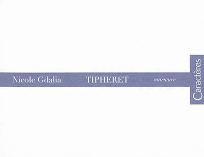 Tipheret : murmure : poème dramatique Tipheret : murmure : poème dramatique