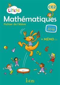Litchi, mathématiques CE2 : fichier de l'élève : nouveaux programmes 2018