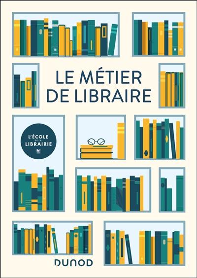 Le métier de libraire Le métier de libraire