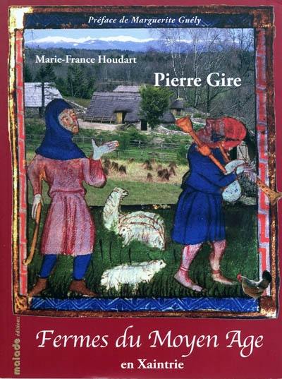 Fermes du Moyen Age en Xaintrie Fermes du Moyen Age en Xaintrie