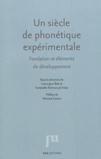 Un siècle de phonétique expérimentale : fondation et éléments de développement : hommage à Théodore Rosset et John Ohala