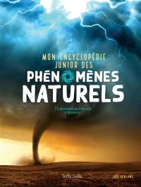 Mon encyclopédie junior des PHENOMEMES NATURELS