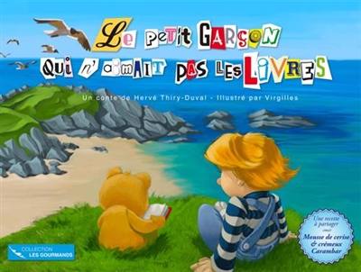 Le petit garçon qui n'aimait pas les livres Le petit garçon qui n'aimait pas les livres