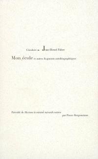 Mon école : et autres fragments autobiographiques. Maxima in minimis miranda natura