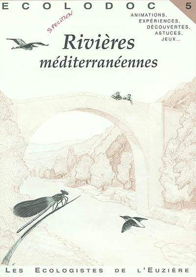 Écolodoc, n° 5. Rivières méditerranéennes Écolodoc, n° 5. Rivières méditerranéennes