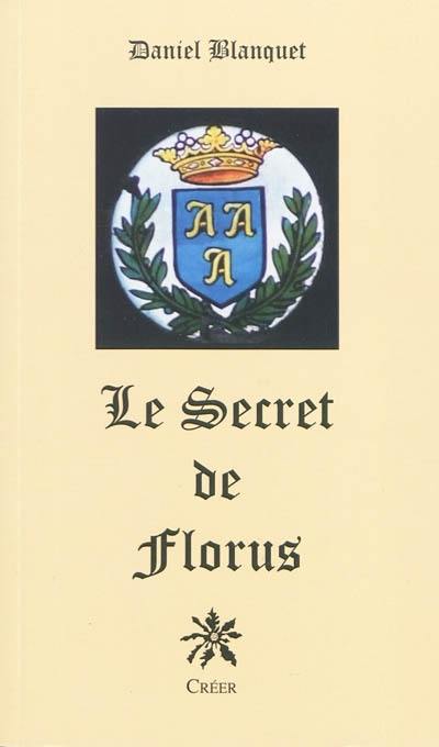 Le secret de Florus Le secret de Florus